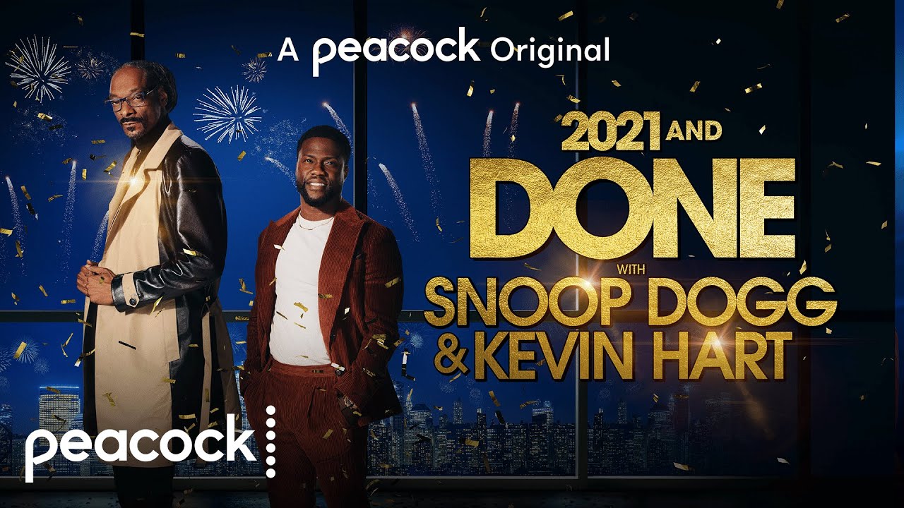 2021 and Done with Snoop Dogg & Kevin Hart