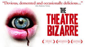 The Theatre Bizarre