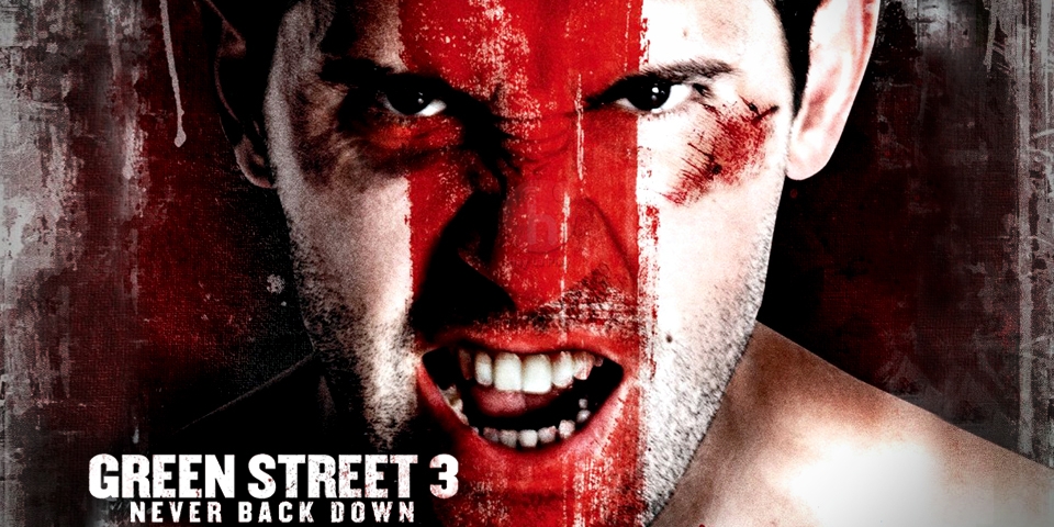 Green Street 3: Never Back Down