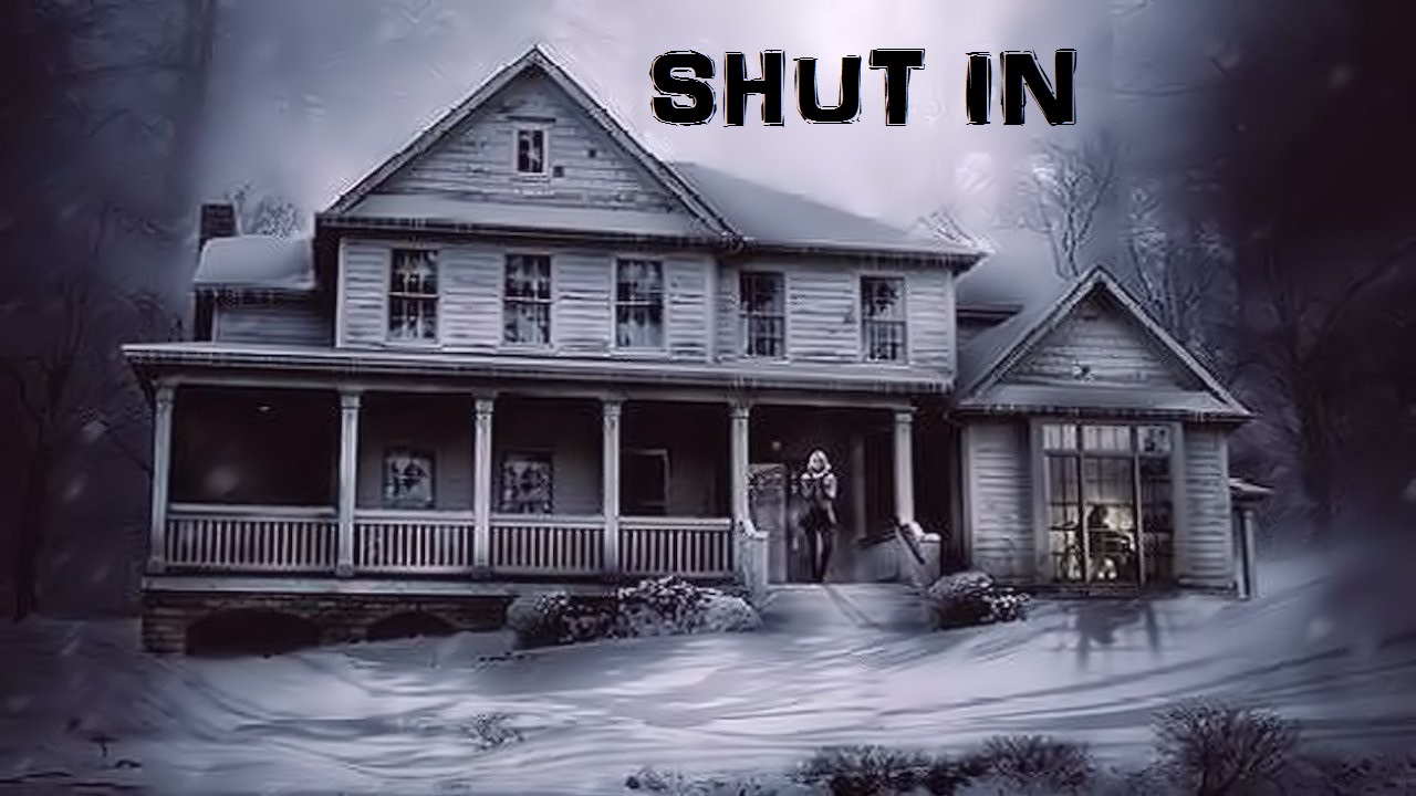 Shut In