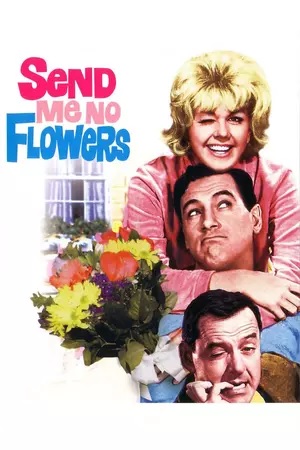 Send Me No Flowers