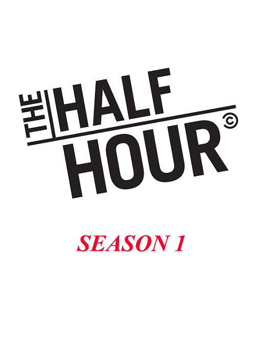 The Half Hour - Season 1