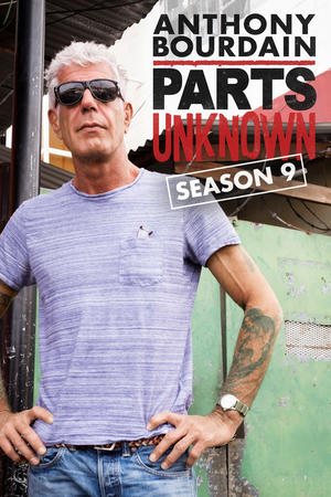 Anthony Bourdain: Parts Unknown - Season 9