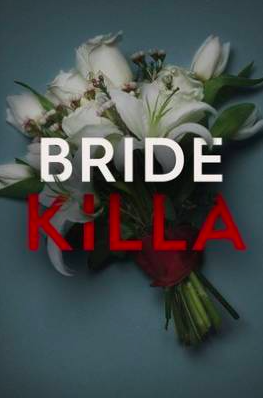 Bride Killa - Season 1