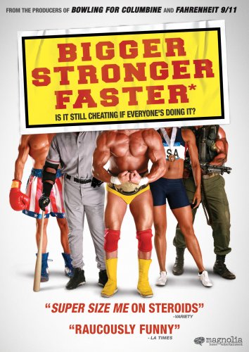 Bigger Stronger Faster*