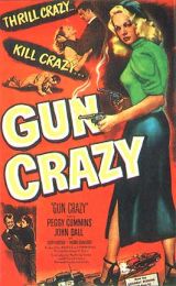 Deadly Is the Female (Gun Crazy)