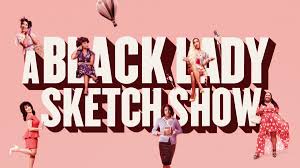 A Black Lady Sketch Show - Season 1