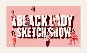 A Black Lady Sketch Show - Season 3