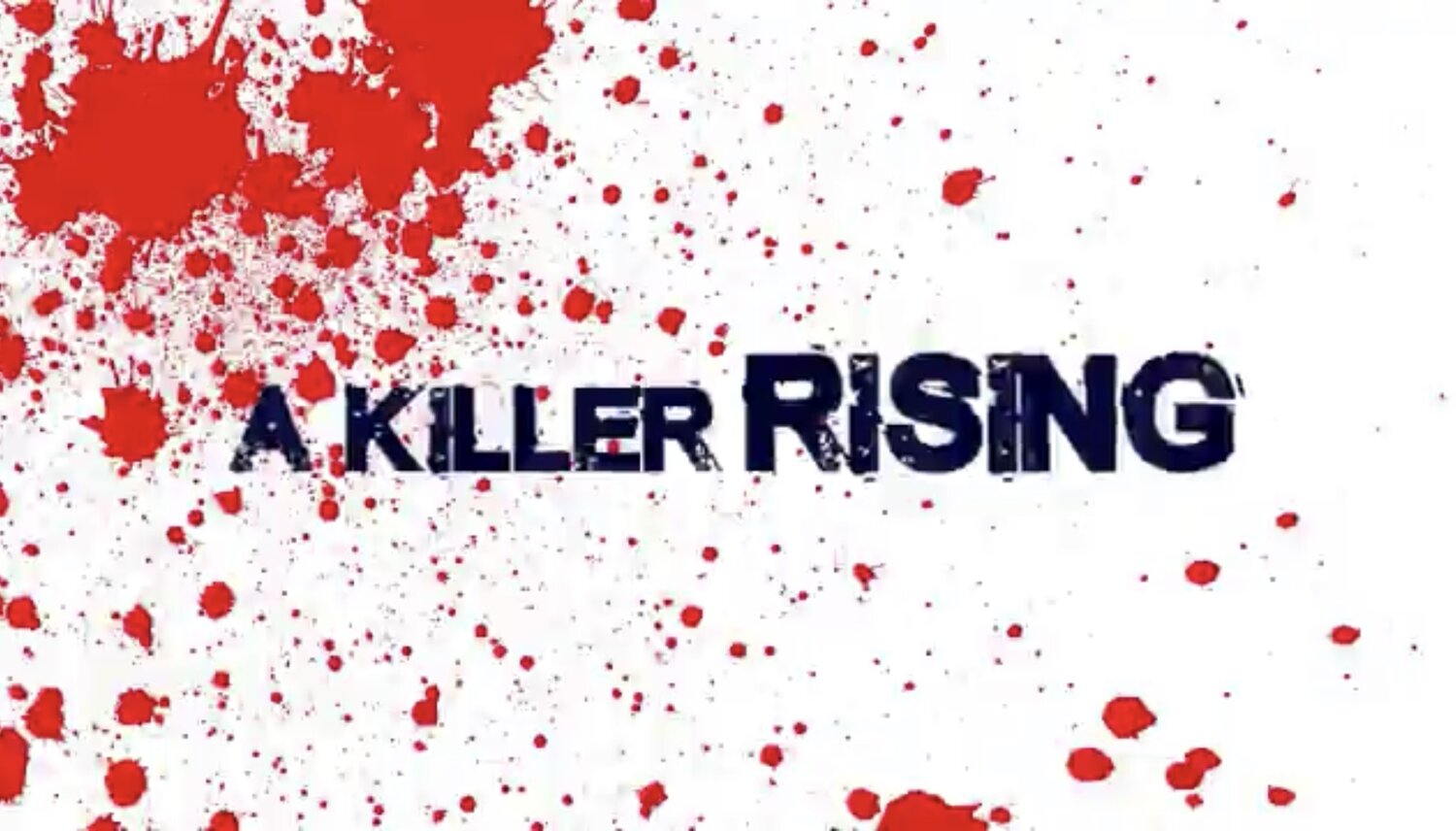 A Killer Rising