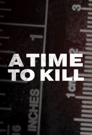 A Time to Kill - Season 1