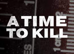 A Time to Kill - Season 3