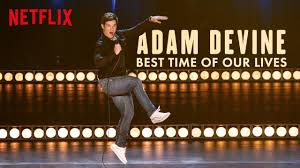 Adam Devine: Best Time of Our Lives