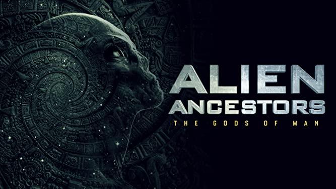 Alien Ancestors: The Gods of Man