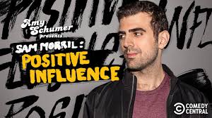 Amy Schumer Presents Sam Morril: Positive Influence