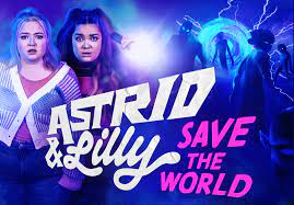 Astrid & Lilly Save the World - Season 1