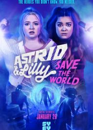 Astrid & Lilly Save the World - Season 1