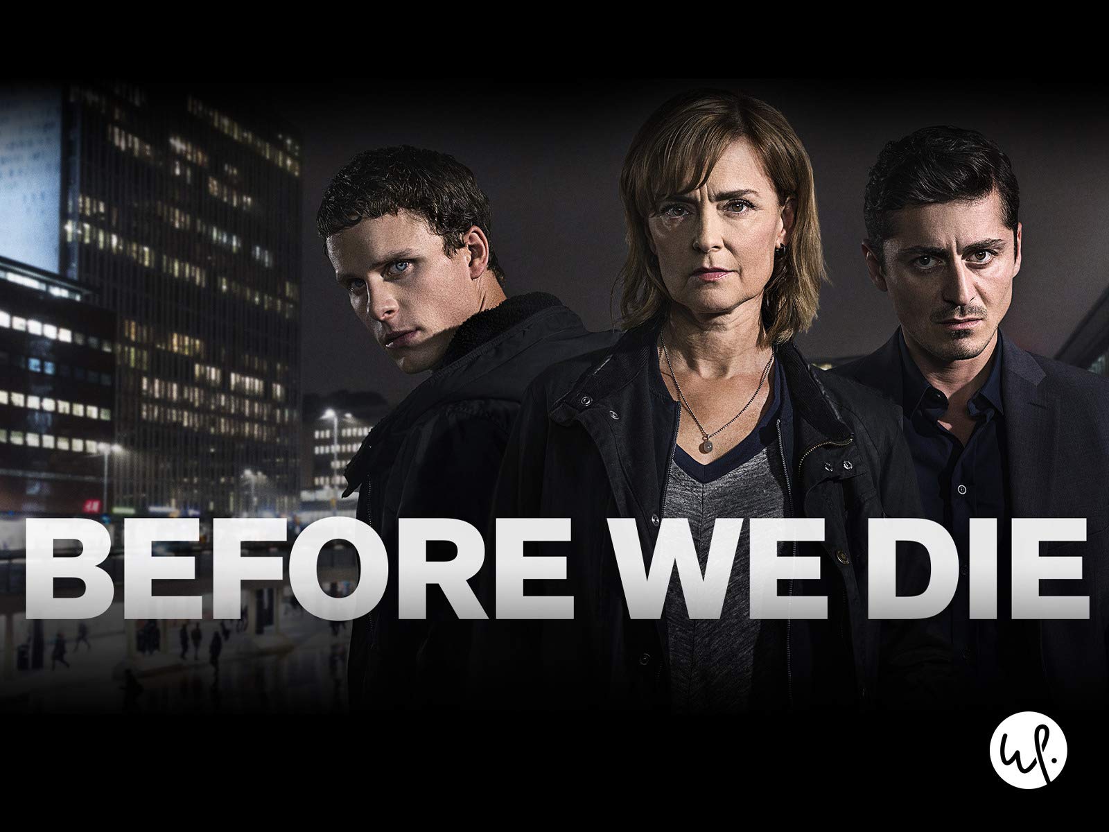 Before We Die - Season 1