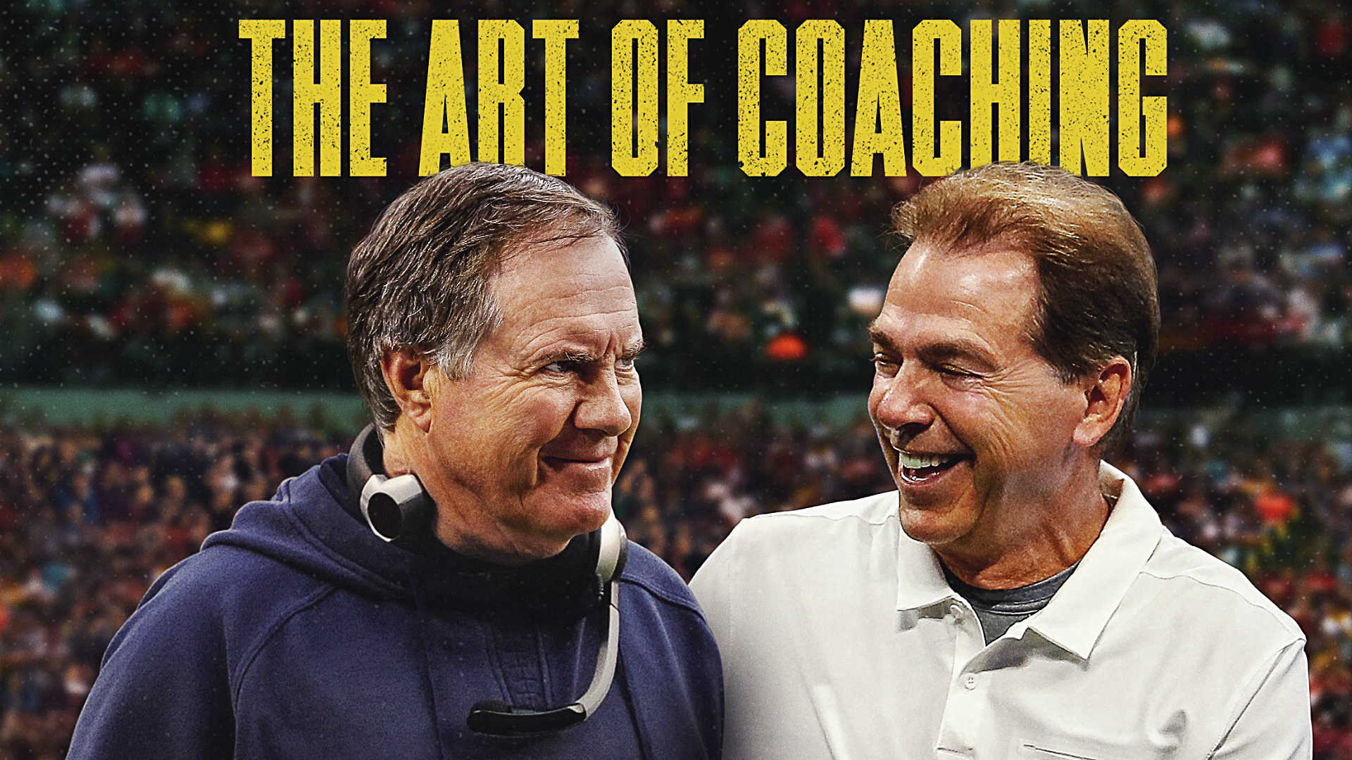 Belichick & Saban: The Art of Coaching