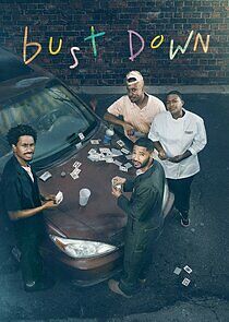 Bust Down - Season 1