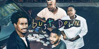 Bust Down - Season 1