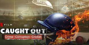 Caught Out: Crime. Corruption. Cricket