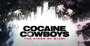 Cocaine Cowboys: The Kings of Miami - Season 1