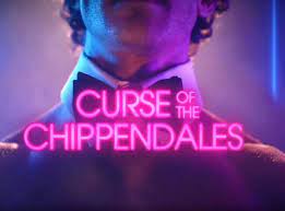 Curse of the Chippendales - Season 1