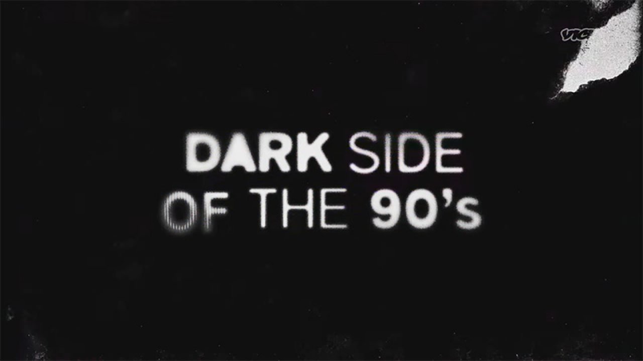 Dark Side of the '90s - Season 1