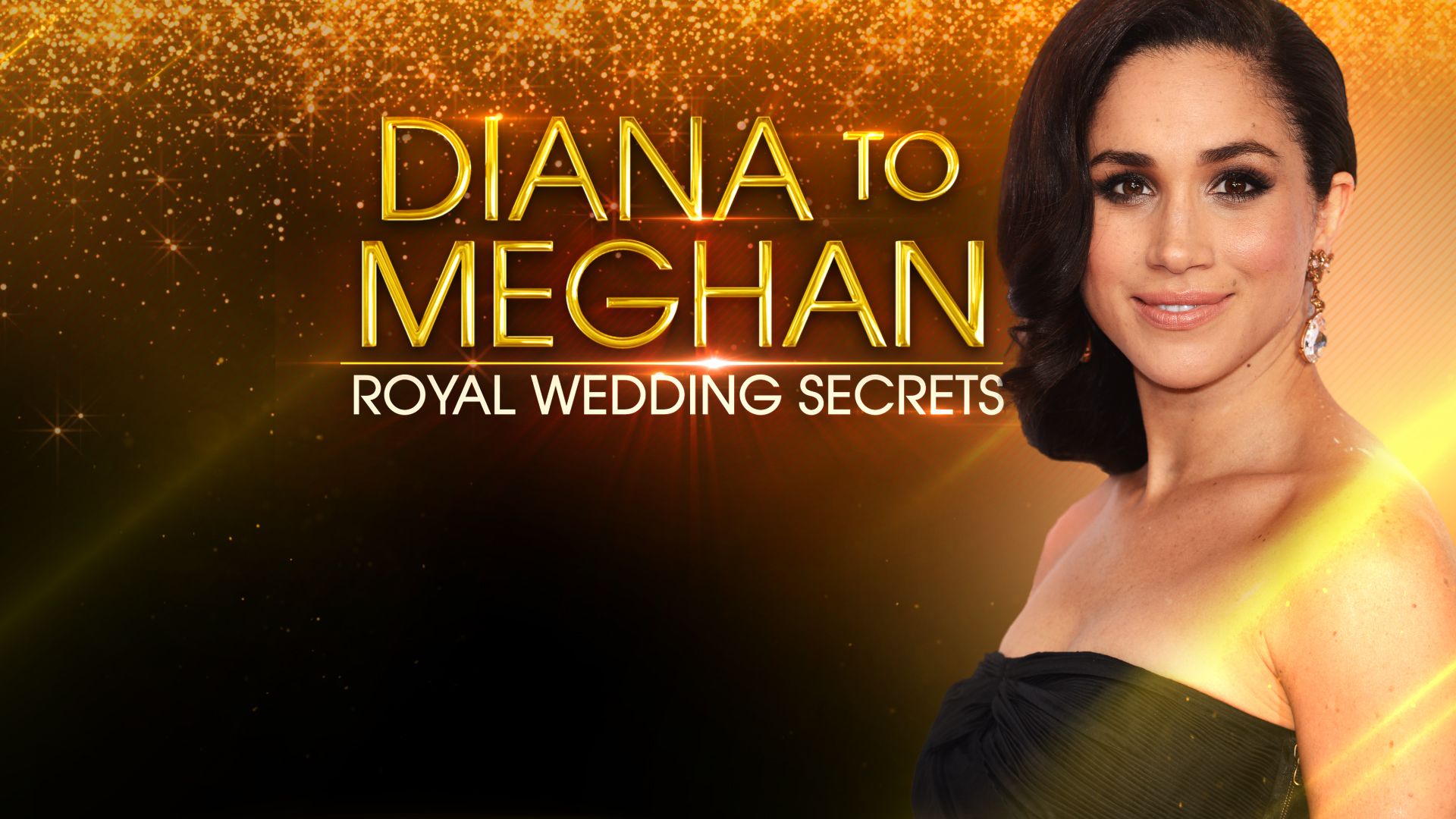 Diana to Meghan: Royal Wedding Secrets