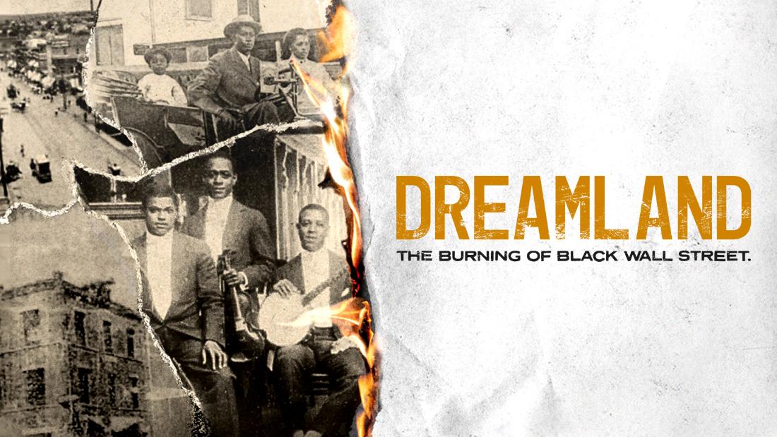 Dreamland: The Burning of Black Wall Street