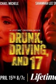 Drunk, Driving, and 17