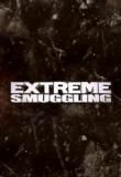 Extreme Smuggling - Season 1