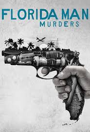Florida Man Murders - Season 1