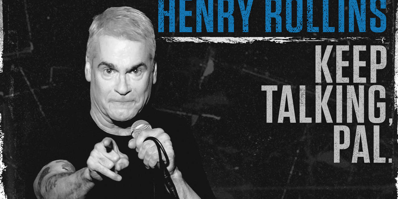 Henry Rollins: Keep Talking, Pal