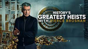 History's Greatest Heists with Pierce Brosnan - Season 1