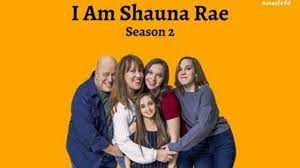 I Am Shauna Rae - Season 2