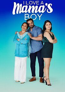 I Love a Mama's Boy - Season 3