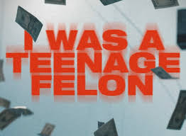 I Was a Teenage Felon - Season 1