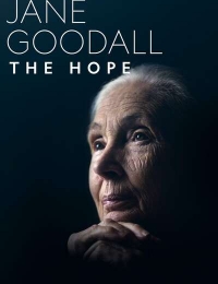 Jane Goodall: The Hope