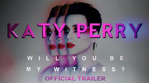 Katy Perry: Will You Be My Witness?