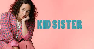 Kid Sister - Season 1