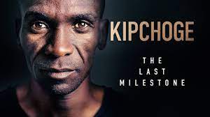 Kipchoge: The Last Milestone