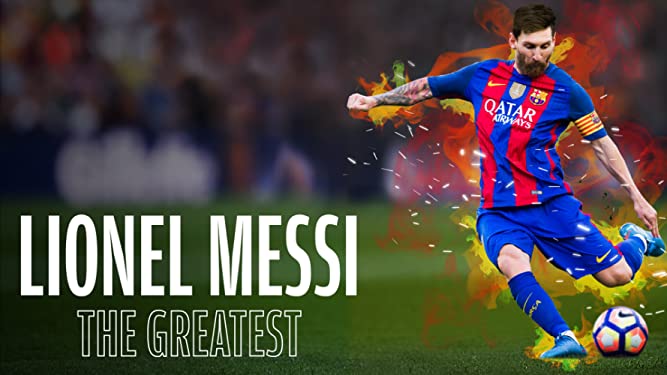 Lionel Messi: The Greatest