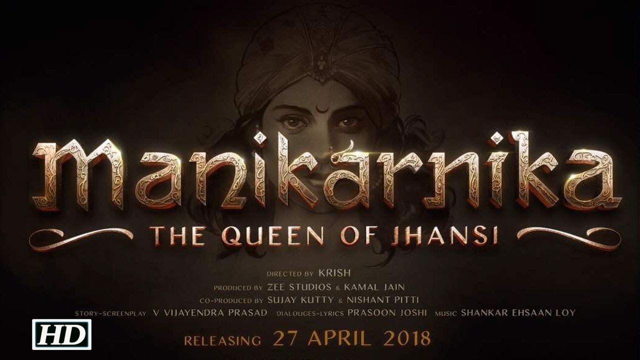 Manikarnika The Queen of Jhansi