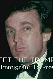 Meet the Trumps: From Immigrant to President