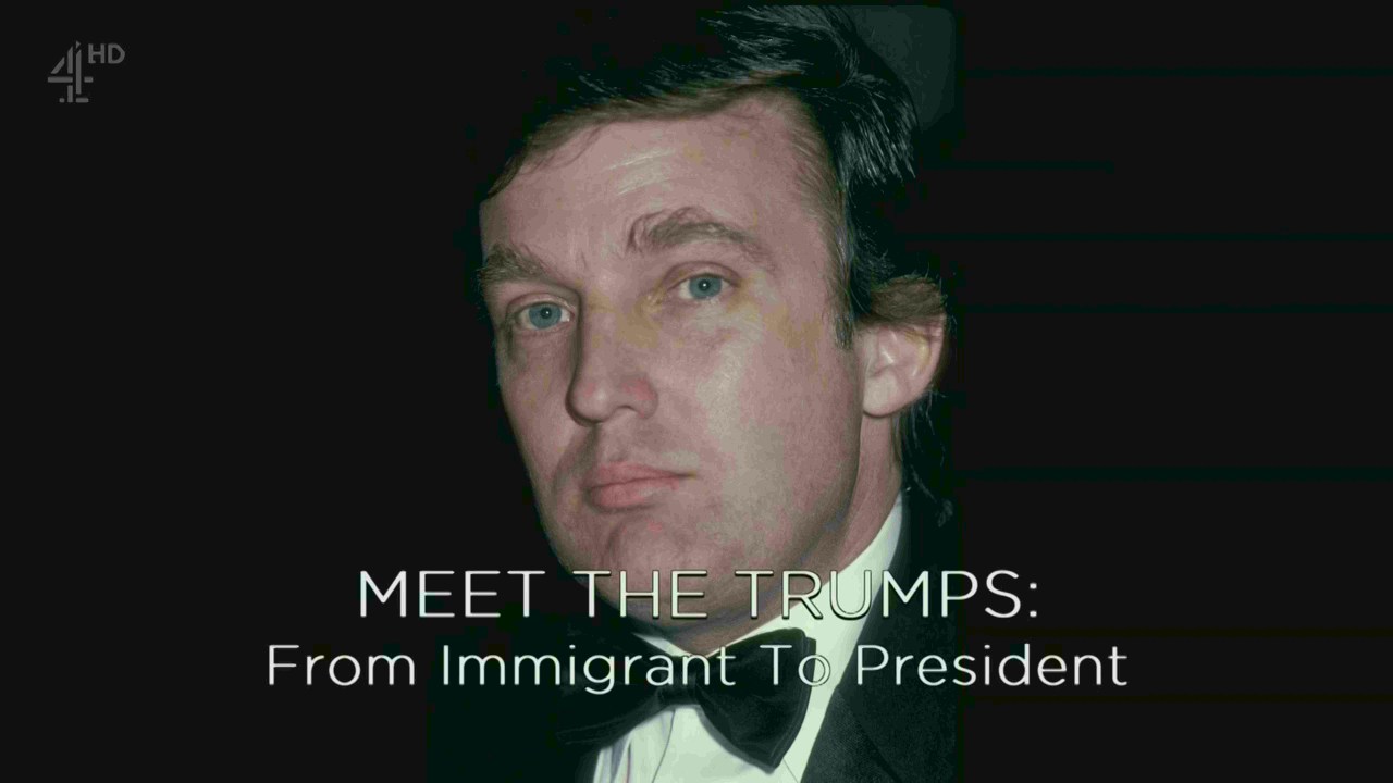 Meet the Trumps: From Immigrant to President