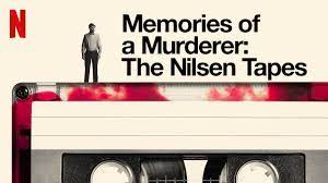 Memories of a Murderer: The Nilsen Tapes