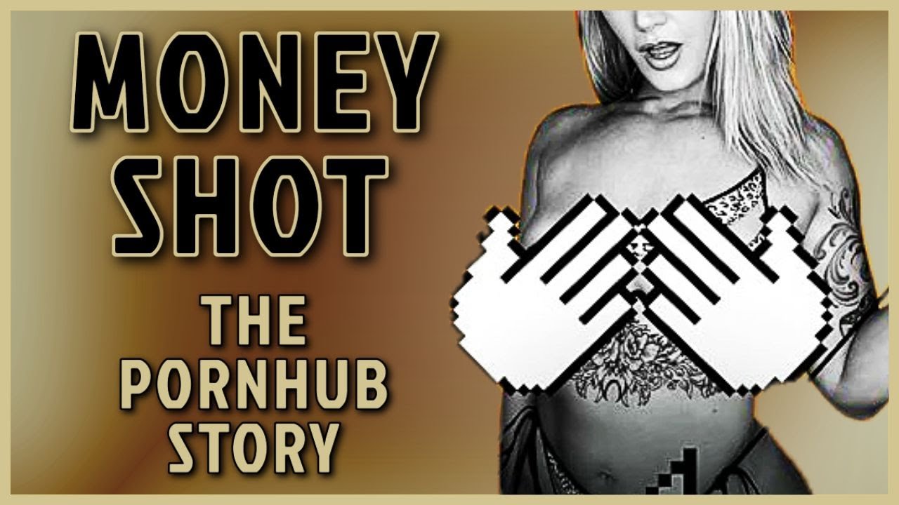 Money Shot: The Pornhub Story