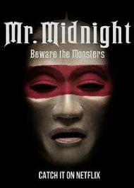 Mr. Midnight: Beware the Monsters - Season 1