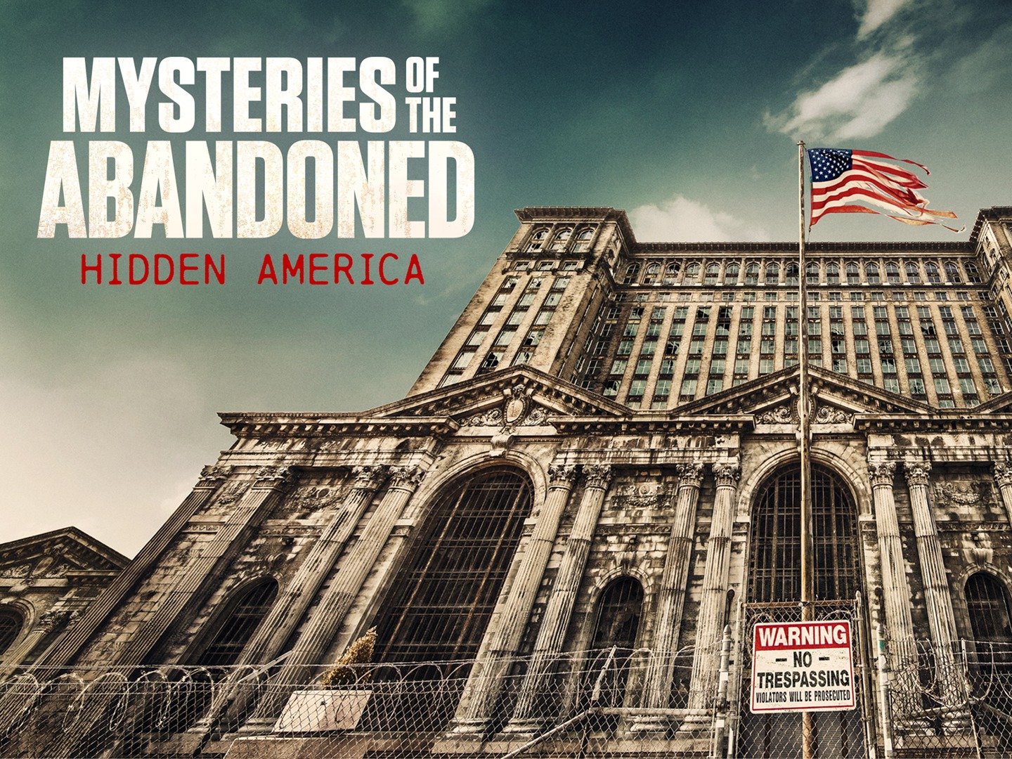 Mysteries of the Abandoned: Hidden America - Season 1